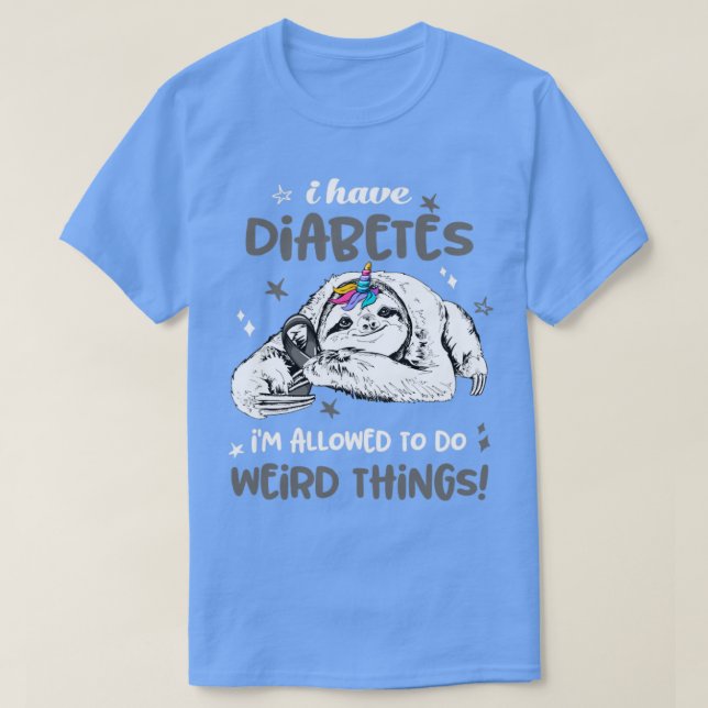 Camiseta Eu tenho diabetes que eu posso fazer coisas estran (Frente do Design)
