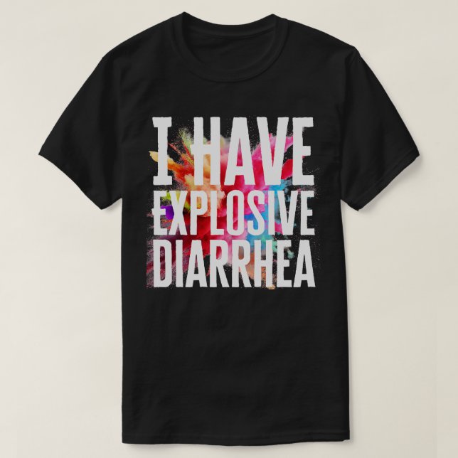 Camiseta Eu Tenho Diarreia Explosiva (Frente do Design)