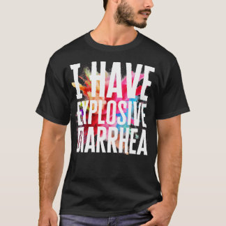 Camiseta Eu Tenho Diarreia Explosiva