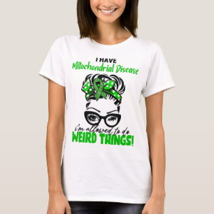 Camiseta Eu Tenho Doença Mitocondrial Estou Permitido Fazer