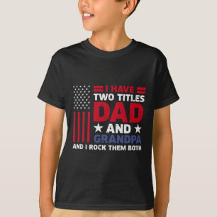 Camiseta Eu Tenho Dois Pais De Títulos E Avô, Pais Engraçad