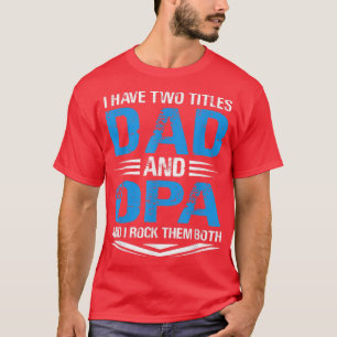 Camiseta Eu Tenho Dois Pais De Títulos E O Avô Engraçado Pa