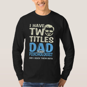 Camiseta Eu Tenho Dois Pais De Títulos E Psicólogo E Eu Roc