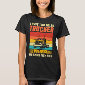Camiseta Eu Tenho Dois Títulos Caminhoneiro & Vô Motorista