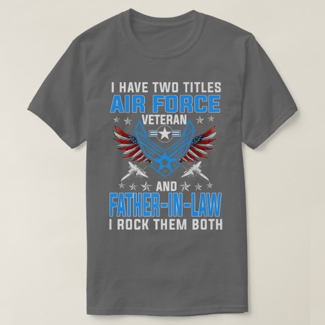 Camiseta Eu Tenho Dois Títulos Da Força Aérea Veterano E Pa (Frente do Design)