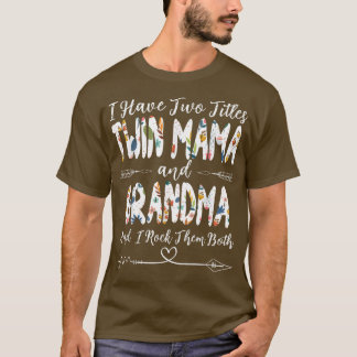 Camiseta Eu tenho dois títulos de mama gêmea e vovó D