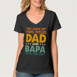 Camiseta Eu Tenho Dois Títulos De Pai E Bapa Cor Retro Papa