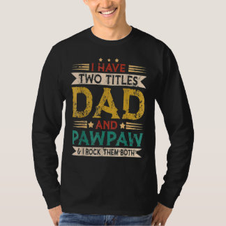Camiseta Eu Tenho Dois Títulos De Pai E Dia de os pais De P