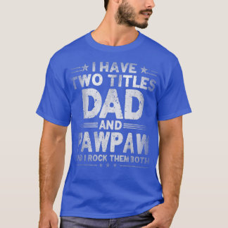 Camiseta Eu Tenho Dois Títulos De Pai E Dia de os pais De P