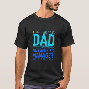 Camiseta Eu Tenho Dois Títulos De Pai E Gerenciador De Publ