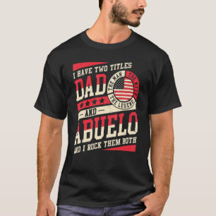 Camiseta Eu Tenho Dois Títulos De Pai E Homens Abuelo Vinta