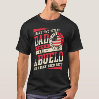 Camiseta Eu Tenho Dois Títulos De Pai E Homens Abuelo Vinta