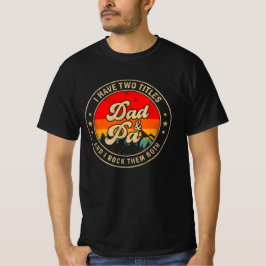 Camiseta Eu Tenho Dois Títulos De Pai E Pai Eu Os Rodo
