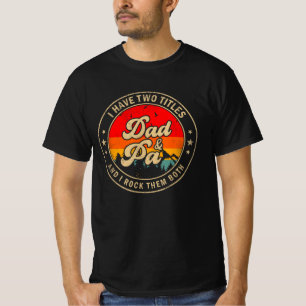 Camiseta Eu Tenho Dois Títulos De Pai E Pai Eu Os Rodo
