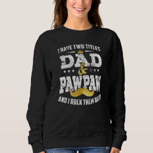 Camiseta Eu Tenho Dois Títulos De Pai E Pawpaw E Eu Os Rodo