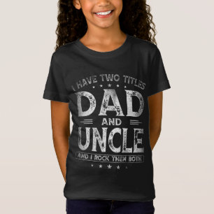 Camiseta Eu Tenho Dois Títulos De Pai E Presentes De Tio Di