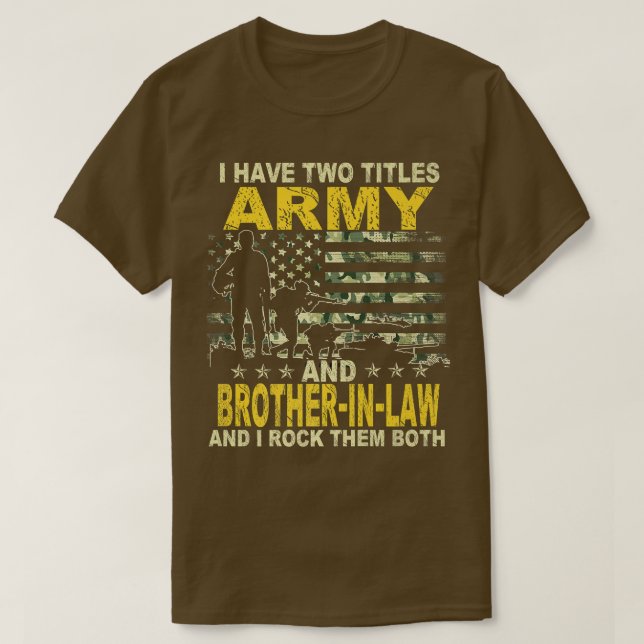 Camiseta Eu Tenho Dois Títulos Exército E Irmão Em Direito  (Frente do Design)