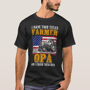 Camiseta Eu Tenho Dois Títulos Farmer Opa Farming Dia de os