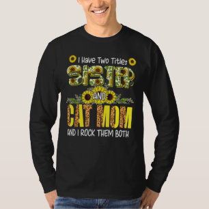 Camiseta Eu Tenho Dois Títulos Irmã E Cat Mãe Leopardo Boni