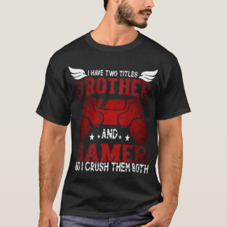 Camiseta Eu Tenho Dois Títulos Irmão e Jogador – Jogos Dive