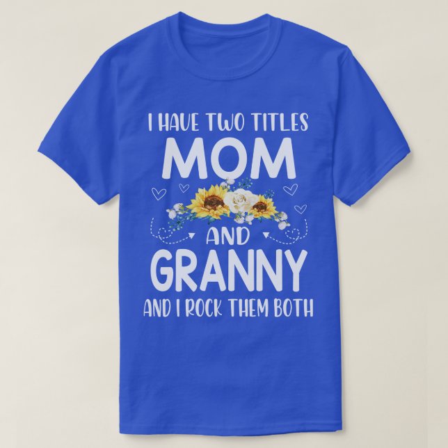 Camiseta Eu Tenho Dois Títulos Mãe E Avó (Frente do Design)