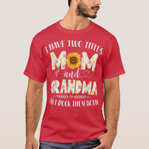 Camiseta Eu Tenho Dois Títulos Mãe E Avó Mãe De Girassol