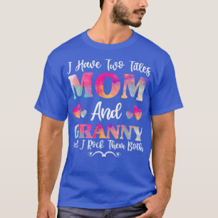 Camiseta Eu Tenho Dois Títulos Mãe E Avó Para Mulheres, Mãe