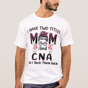 Camiseta Eu Tenho Dois Títulos Mãe E CNA E Eu Os Acerto.