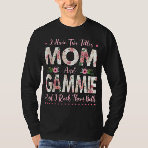 Camiseta Eu Tenho Dois Títulos Mãe E Flores De Gammie Mães