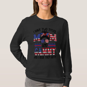 Camiseta Eu Tenho Dois Títulos Mãe E Gammy Mensageiro 4º De