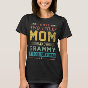 Camiseta Eu Tenho Dois Títulos Mãe E Grammy E Eu Os Rodo B