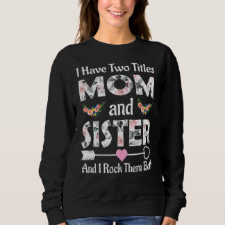 Camiseta Eu Tenho Dois Títulos Mãe E Irmã E Eu Os Rodo B
