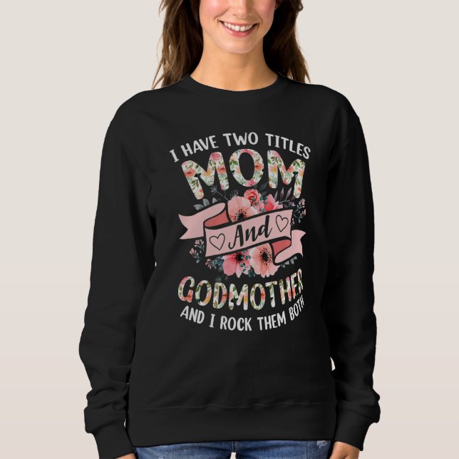 Camiseta Eu Tenho Dois Títulos Mãe E Madrinha E Eu Rodo (Frente)