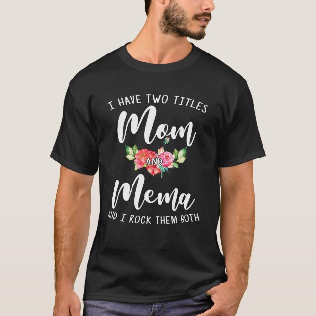 Camiseta Eu Tenho Dois Títulos Mãe E Mema Eu Os Rodo (Frente)