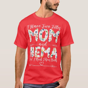 Camiseta Eu tenho dois títulos: Mãe e Nema Avó da Mãe