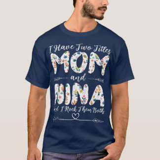 Camiseta Eu tenho dois títulos: Mãe e Nina Avó da Mãe