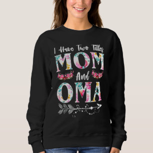 Camiseta Eu Tenho Dois Títulos Mãe E Oma E Eu Os Acerto