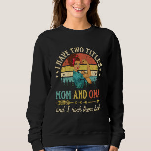 Camiseta Eu Tenho Dois Títulos Mãe E Oma Mulheres Vintage D