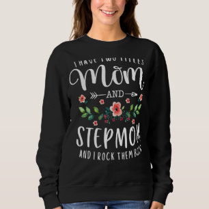 Camiseta Eu Tenho Dois Títulos Mãe E Stepma Floral Stepmoth