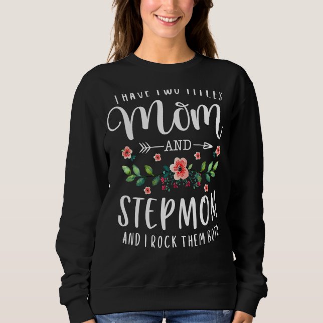Camiseta Eu Tenho Dois Títulos Mãe E Stepma Floral Stepmoth (Frente)