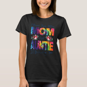 Camiseta Eu Tenho Dois Títulos Mãe E Tia Melhor Tia Mãe