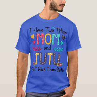 Camiseta Eu Tenho Dois Títulos Mãe E Tutu E Eu Os Rodo