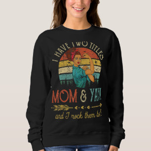 Camiseta Eu Tenho Dois Títulos Mãe E Yaya Mulheres Vintage