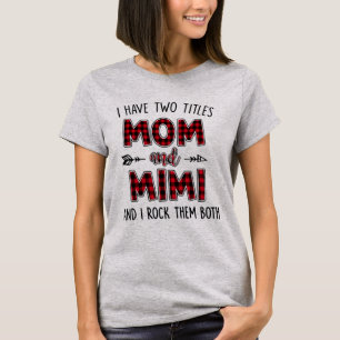 Camiseta Eu tenho dois títulos mamã e Mimi o TShirt Mimi