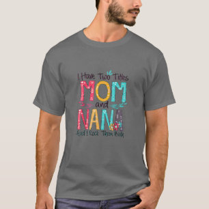 Camiseta Eu Tenho Dois Títulos Mamãe E Nana Coloridos Pre