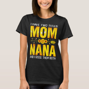 Camiseta Eu Tenho Dois Títulos Mamãe E Nana E Eu Os Rodo