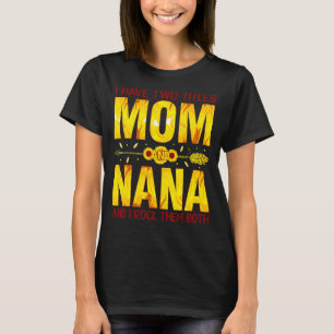Camiseta Eu Tenho Dois Títulos Mamãe E Nana E Eu Os Rodo