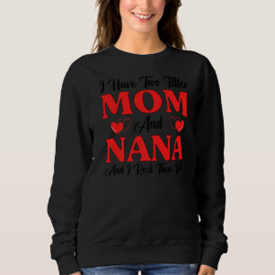 Camiseta Eu Tenho Dois Títulos Mamãe Nana E Eu Os Apanho Mã