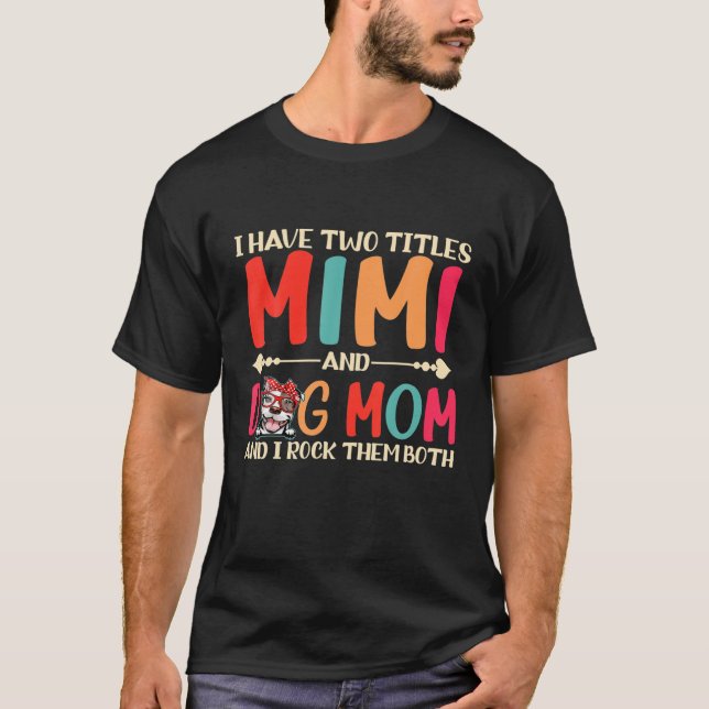 Camiseta Eu Tenho Dois Títulos Mimi E Cachorro Mãe Cute Pit (Frente)