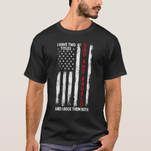 Camiseta Eu Tenho Dois Títulos Pai E Abuelo Homens Bandeira